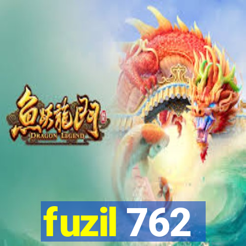 fuzil 762